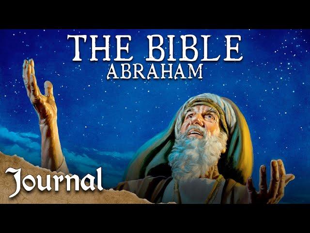 Abraham: The Father Of Faith | The Bible: A History | Part 2 | Journal