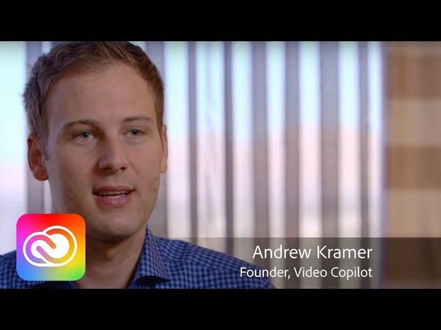 Andrew Kramer, Video Copilot & After Effects | Adobe Creative Cloud