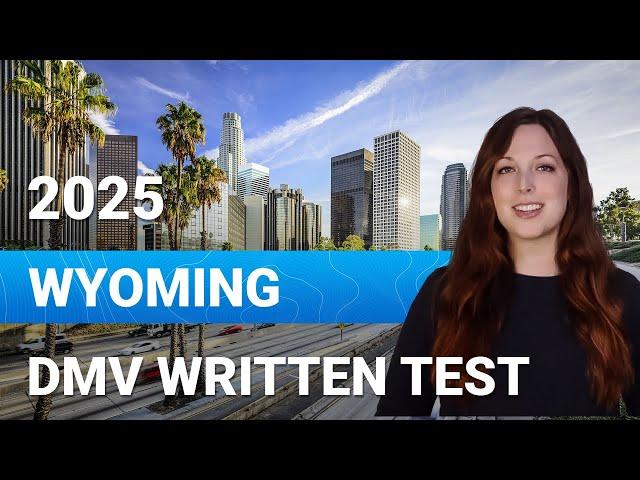 2025 Wyoming DMV Written Test: Practice 50 Questions to Pass on Your First Try! Test 1