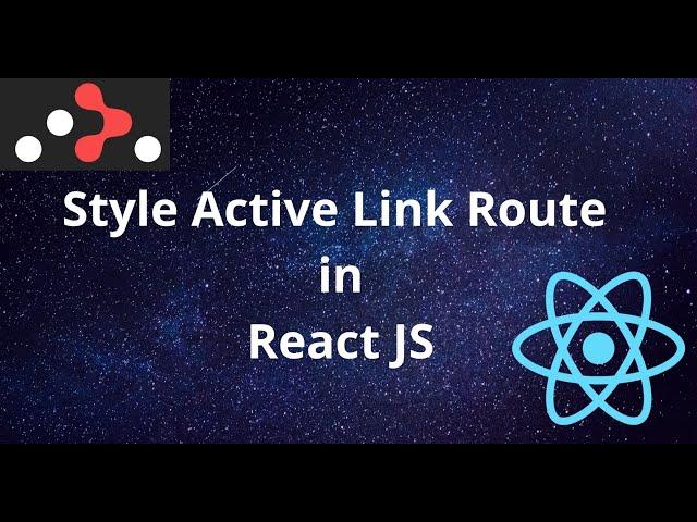 Understand to Style Active Route Link in React JS | React Router DOM Active Route Styling