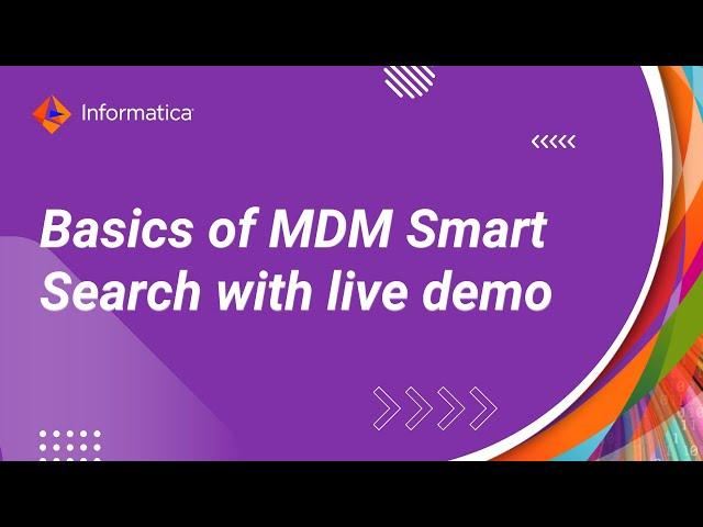 Basics of MDM Smart Search with live demo, the way the business needs it