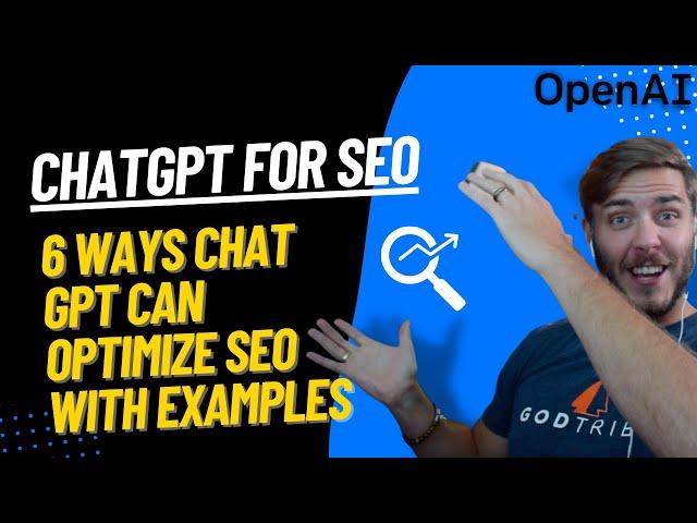 How to use ChatGPT for SEO: 6 Ways Chat GPT Can Optimize SEO