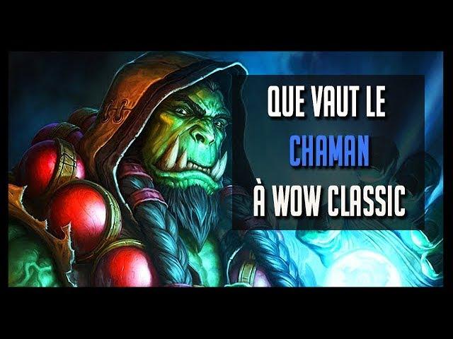 GUIDE : QUE VAUT LE CHAMAN : CLASSE MÉTIERS RACES... - WOW CLASSIC