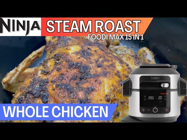 NINJA FOODI 15 in 1 How to STEAM ROAST a WHOLE CHICKEN Recipe | Moist & Succulent, Crispy Skin