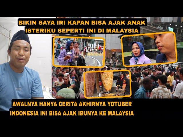 AWALNYA HANYA CERITA AKHIRNYA YOTUBER INI BISA AJAK IBUNYA KE MALAYSIA