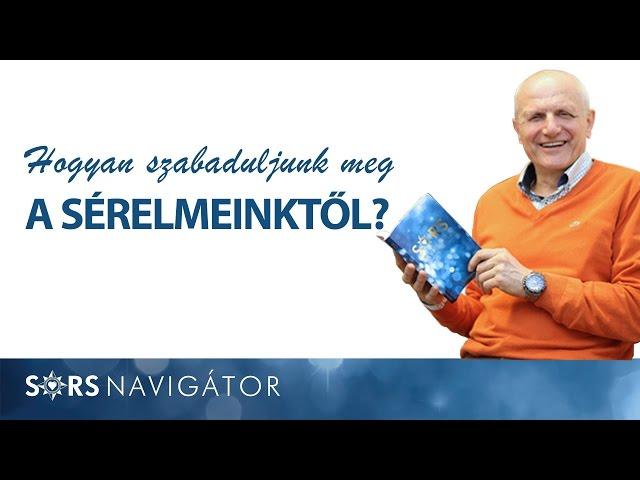 Hogyan szabaduljunk meg a sérelmeinktől? 8:08