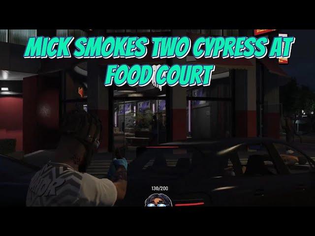 Mick Smokes Two Cypress at Food Court | NoPixel 4.0 GTA RP