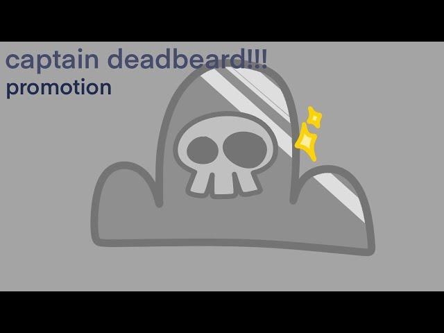 captain deadbeard promotion