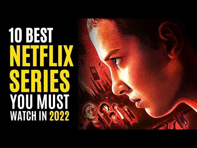 Top 10 Best TV SHOWS on NETFLIX You Must Watch! 2022