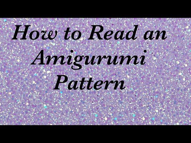 How to Read an Amigurumi Pattern