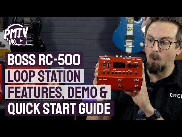 Boss RC-500 Loop Station - Features, Demo & Quick Start Guide - How to use the Boss RC-500