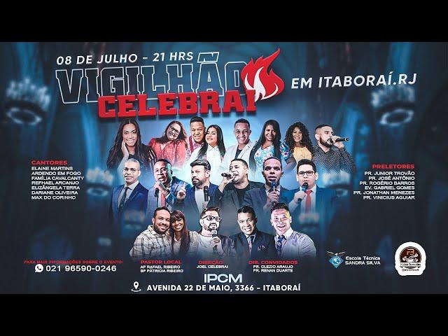 VIGILHÃO CELEBRAI - IPCM ITABORAÍ