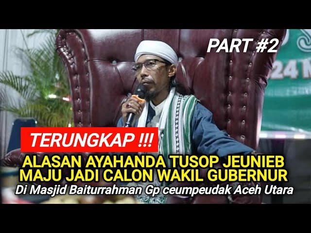 Part #2 | Dakwah Maulid Terbaru | Abiya Jeunieb | Di Gp Cempeudak - Aceh Utara