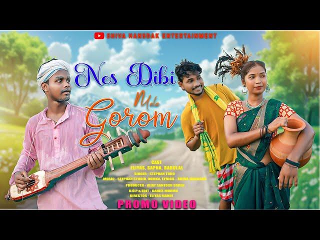 NES DIBI MELA GOROM NEW SANTHALI DASAI PROMO VIDEO (2024) ELIYASH/SAPNA/BABULAL MARDI/STEPHAN TUDU