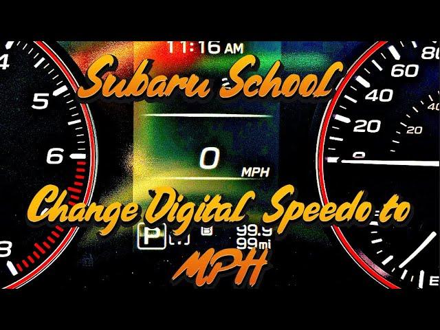 Subaru School  - Change digital speedometer from KM/H to MPH