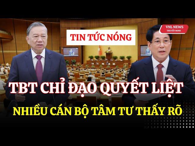 Tin Tức Việt Nam Mới Nhất Ngày 23/06 TBT Tô Lâm Phát Biểu Chỉ Đạo Quyết Liệt Về Sắp Xếp Nhân Sự
