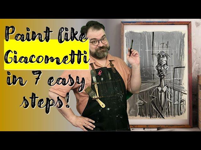 Paint like Giacometti in 7 easy steps!