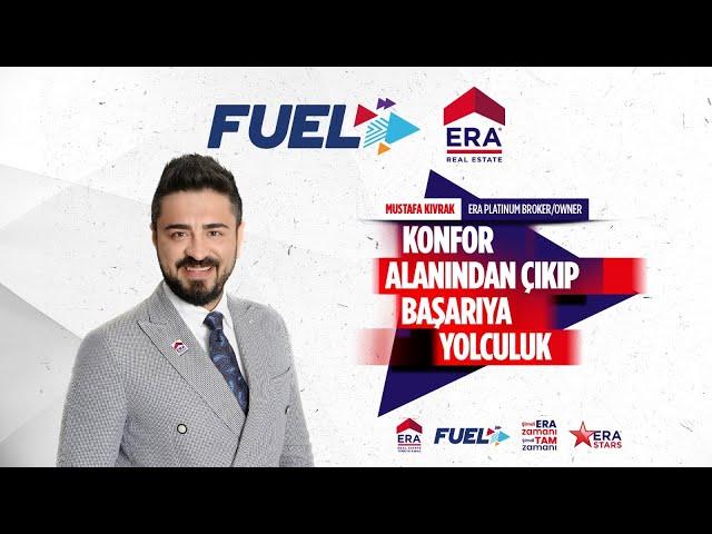 FUEL ERA 2024 | Mustafa Kıvrak - Konfor Alanından Çıkıp Başarıya Yolculuk