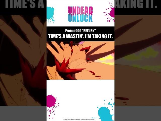 TIME'S A WASTIN'. I'M TAKING IT. - Undead Unluck #009 Shorts #UndeadUnluck