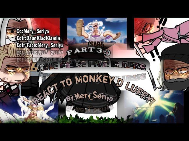 [Five Elders+Im Sama React to Monkey D. Luffy 1v1 One piece Reaction]