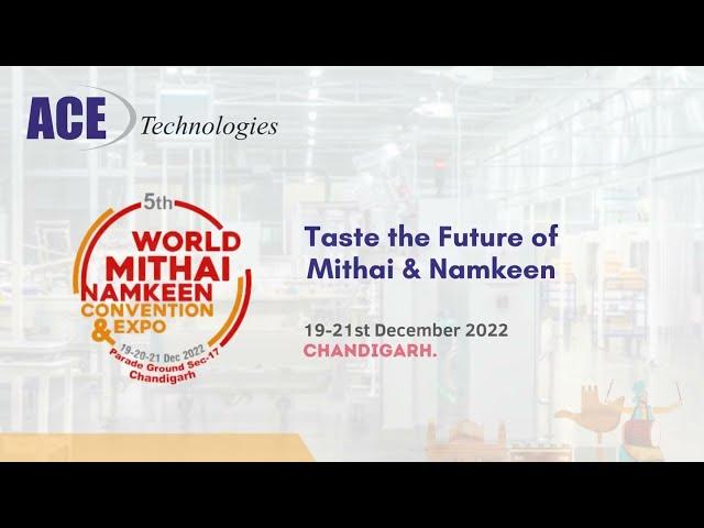 Ace Technologies At World Mithai Namkeen Convention & Expo - Chandigarh