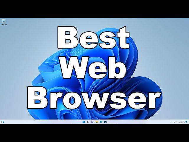 The Best Web Browser For Daily Use, Privacy, And Security Going into 2025 | Find Out Which One