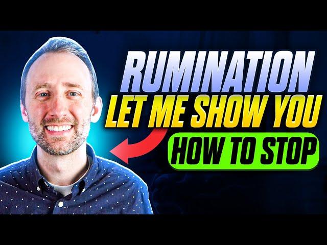 Stopping rumination is tough! Let me show you how