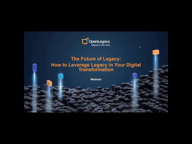 The Future of Legacy: How to Leverage Legacy in Your Digital Transformation