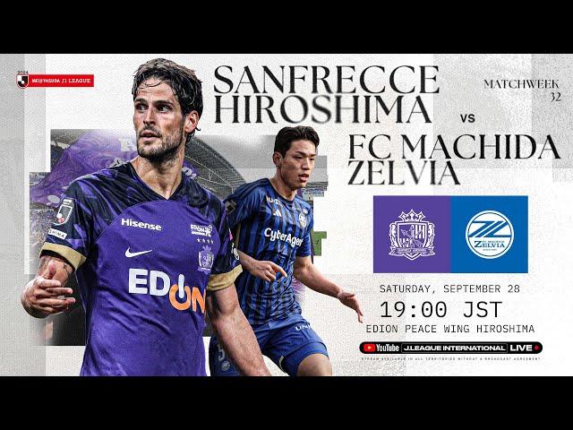 LIVE FOOTBALL FROM JAPAN | Sanfrecce Hiroshima vs FC Machida Zelvia | 2024 J1 League | MW 32