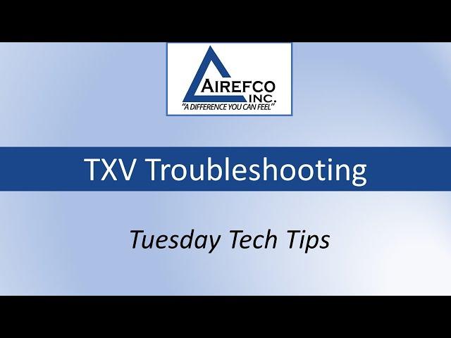 TXV Troubleshooting