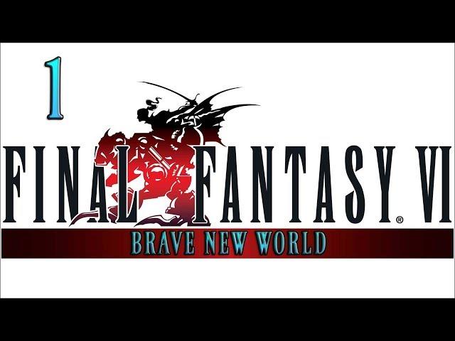 1. Let's Play FFVI - BNW - Magical Tech