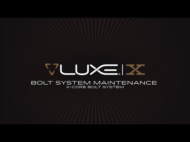 DLX Technologies Official: Luxe® X-Core Maintenance and Disassembly