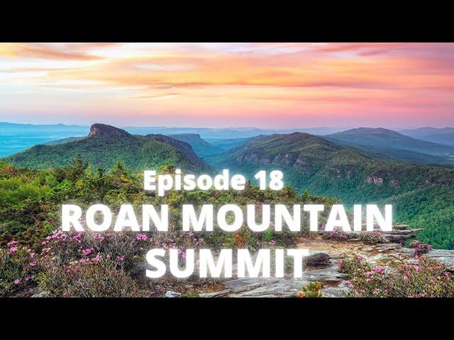 2 Day Hiking Trip To The Roan Mountain Summit