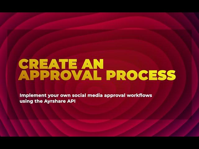 Build a Social Media Approval Process with the Ayrshare API