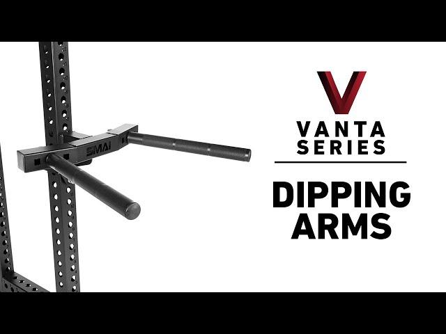 Dipping Arms - Vanta Series | SMAI