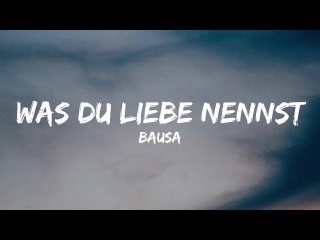 Bausa - Was du Liebe nennst (Lyrics)