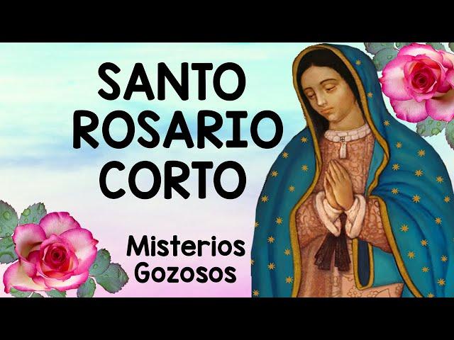Santo Rosario Corto de HOY LUNES  Misterios  Gozosos  Rosario a la Virgen María