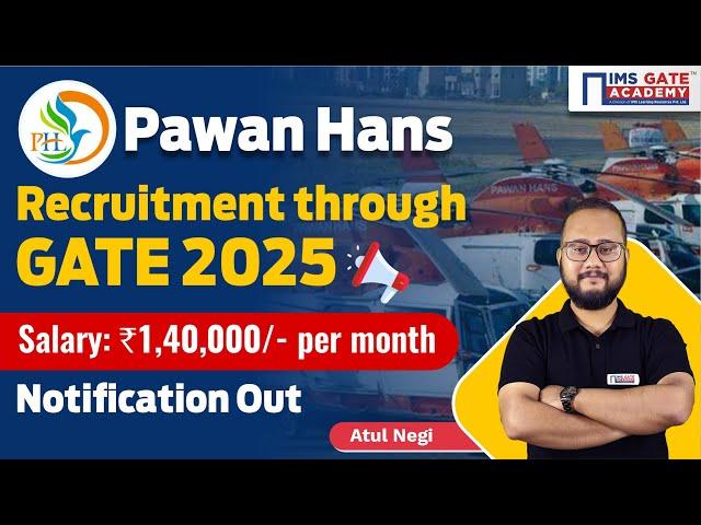 Pawan Hans Recruitment through GATE 2025 by Atul Negi sir