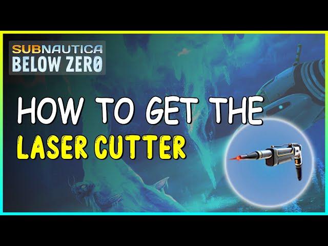 HOW TO GET THE LASER CUTTER IN SUBNAUTICA BELOW ZERO