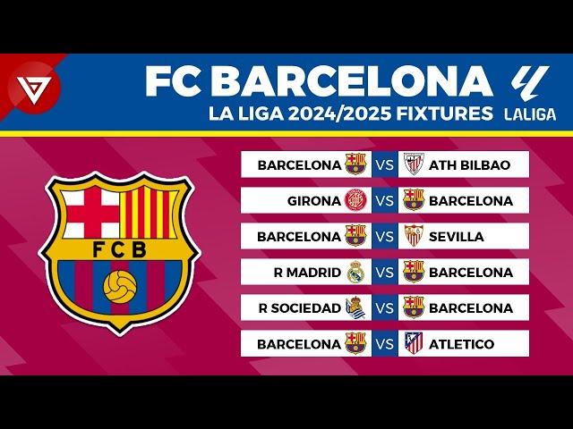 FC BARCELONA FIXTURES LA LIGA 2024/25 - La Liga Schedule 2024-2025