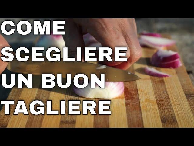 Come scegliere un buon tagliere da cucina