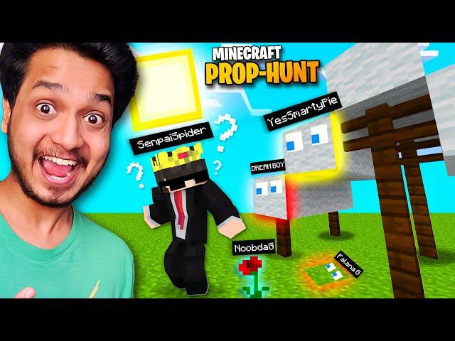 ALL YOUTUBERS FUNNY MINECRAFT PROP-HUNT @SenpaiSpider @YesSmartyPie @KhatarnakIshan @DREAMBOYYT