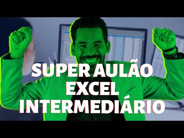 Super Aulão de Excel Intermediário