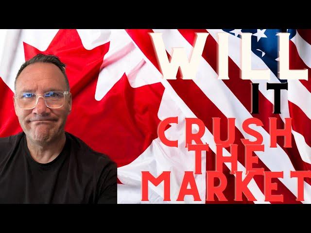 Will Tariffs On Canada CRUSH The Real Estate Market