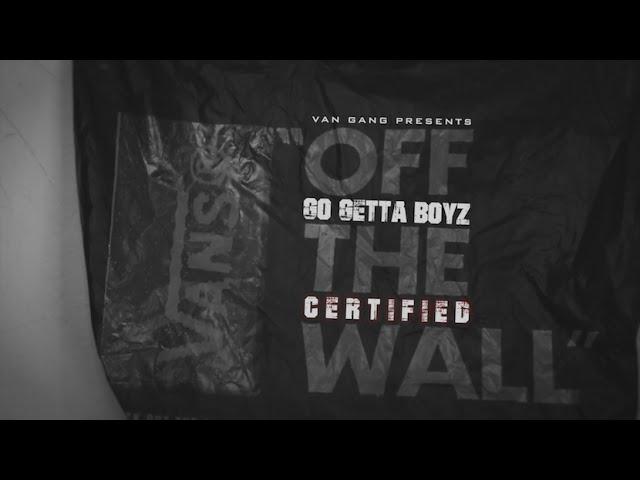 Go Getta Boyz - Certified (Official Video)