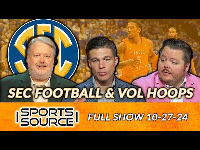 SEC FOOTBALL & VOL HOOPS - THE SPORTS SOURCE FULL SHOW (10-27-24)