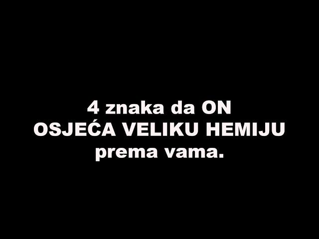 4 znaka da ON OSJEĆA VELIKU HEMIJU prema vama