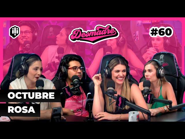 DESMADRE #60 | Octubre rosa