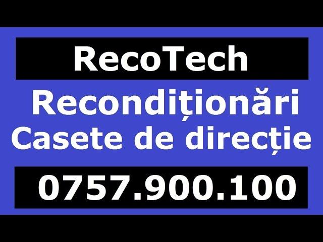 Reconditionari / Rectificare / Reparatii casete directie