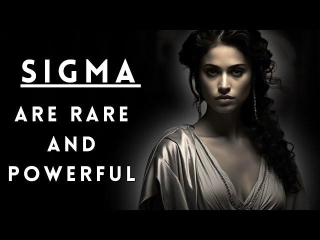 Why There Are So Few And Strong Sigma Females